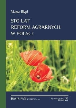 Sto lat reform agrarnych w Polsce - Marta Błąd