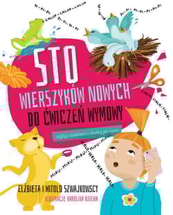Sto wierszyków nowych do ćwiczeń wymowy - Szwajkowska Elżbieta, Szwajkowski Witold