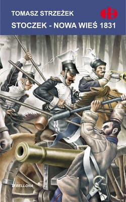 Stoczek. Nowa Wieś 1831 - Tomasz Strzeżek