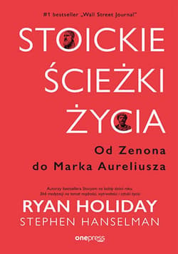 Stoickie ścieżki życia. Od Zenona do Marka Aureliusza - audiobook - Ryan Holiday, Hanselman Stephen
