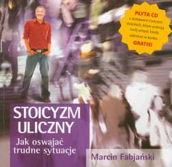 Stoicyzm uliczny z płytą CD Jak oswajać trudne sytuacje - Marcin Fabjański