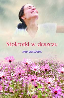 Stokrotki w deszczu - Anna Gratkowska