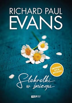 Stokrotki w śniegu - Richard Paul Evans