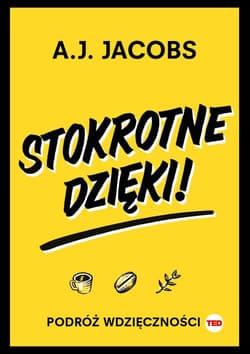 Stokrotne dzięki. Podróż wdzięczności - A.J. Jacobs