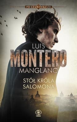 Stół króla Salomona. Poszukiwacze - Luis Montero
