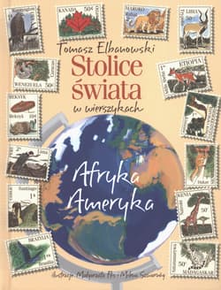 Stolice świata w wierszykach Afryka Ameryka - Elbanowski Tomasz