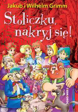 Stoliczku nakryj się! - Grimm Jakub i Wilhelm