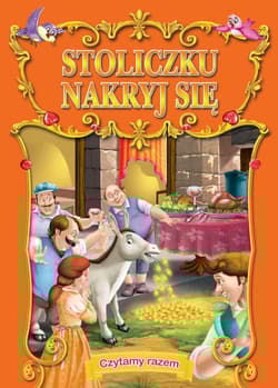 Stoliczku nakryj się. Czytamy razem - Opracowanie Zbiorowe
