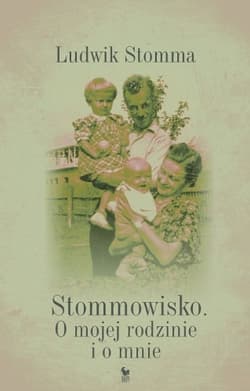 Stommowisko. O mojej rodzinie i o mnie