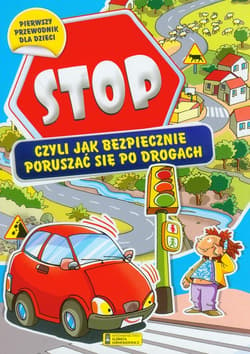 Stop czyli jak bezpiecznie poruszać się po drogach