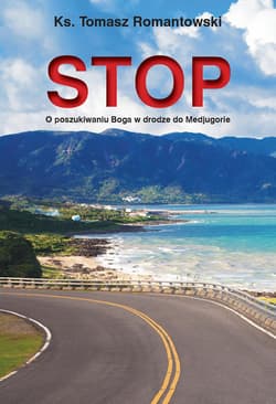 STOP O poszukiwaniu Boga w drodze do Medjugorie