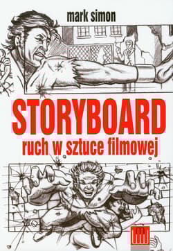 Storyboard ruch w sztuce filmowej - Mark Simon