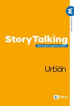 StoryTalking Narracyjna supermoc lidera - Urban Mirosław