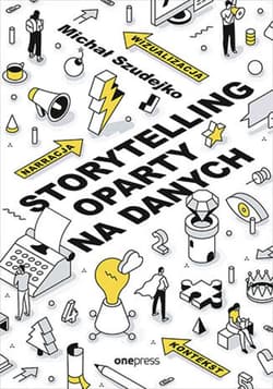 Storytelling oparty na danych - ebook - Michał Szudejko