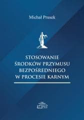 Stosowanie środków przymusu bezpośredniego.. - Prusek Michał