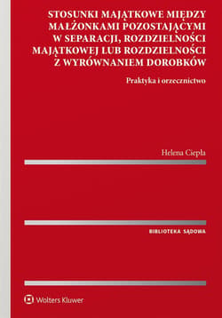 Stosunki majątkowe między małżonkami... - Helena Ciepła