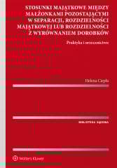 Stosunki majątkowe między małżonkami... - Helena Ciepła