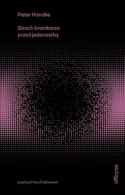 Strach bramkarza przed jedenastką - Handke Peter