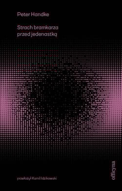 Strach bramkarza przed jedenastką - Handke Peter