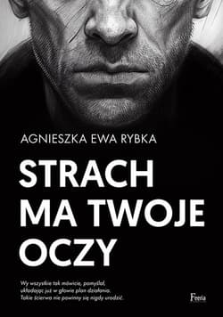 Strach ma twoje oczy - Rybka Agnieszka Ewa