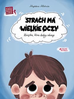 Strach ma wielkie oczy Książka, która dodaje odwagi