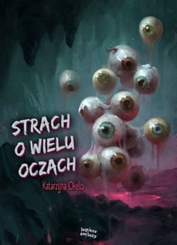 Strach o wielu oczach - Katarzyna Okelo