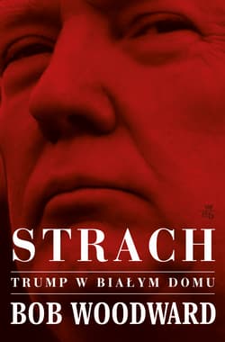 Strach Trump w Białym Domu