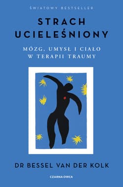 Strach ucieleśniony - ebook - Van Der Kolk Bessel