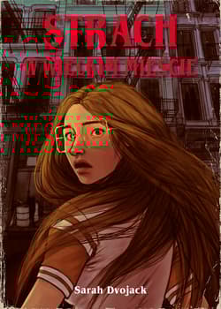 Strach w wielkim mieście - Sarah Dvojack