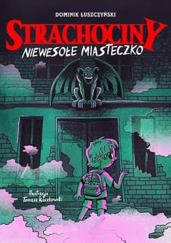 Strachociny Niewesołe miasteczko - Dominik Łuszczyński