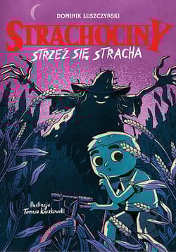 Strachociny Strzeż się stracha - Dominik Łuszczyński