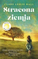Stracona ziemia - Clare Leslie Hall