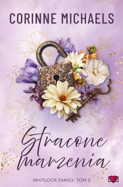Stracone marzenia. Whitlock Family. Tom 2 - ebook - Corinne Michaels
