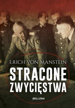 Stracone zwycięstwa - Manstein Erich von