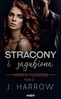 Stracony i Zagubiona Wbrew pozorom Tom 2 - J. Harrow