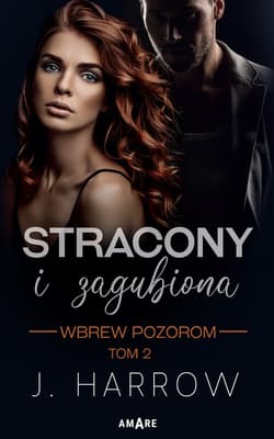 Stracony i Zagubiona Wbrew pozorom Tom 2 - J. Harrow