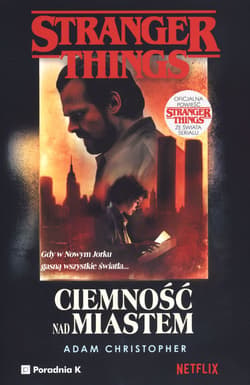 Stranger Things. Ciemność nad miastem - Adam Christopher