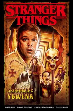 Stranger Things Grobowiec Ybwena - Greg Pak