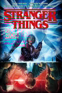Stranger Things. Po drugiej stronie