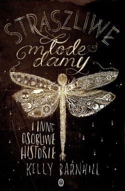 Straszliwe młode damy i inne osobliwe historie - ebook - Kelly Barnhill