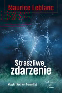 Straszliwe zdarzenie - Leblanc Maurice