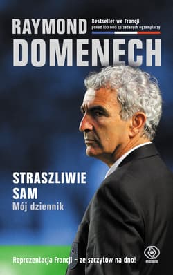 Straszliwie sam. Mój dziennik. - ebook - Raymond  Domenech