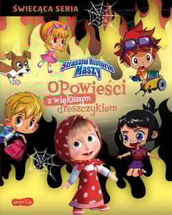 Straszne historie Maszy Opowieści z większym dreszczykiem - Beata Żmichowska