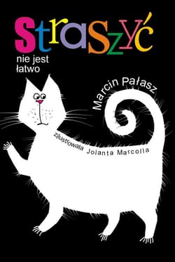 Straszyć nie jest łatwo - Marcin Pałasz