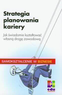 Strategia planowania kariery Jak świadomie kształtować własną drogę zawodową