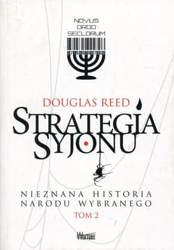 Strategia Syjonu Nieznana historia narodu wybranego Tom 2 - Douglas Reed