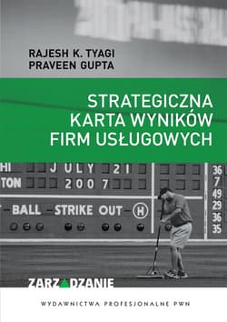 Strategiczna karta wyników firm usługowych - Rajesh Tyagi K., Gupta Praveen