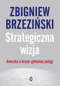 Strategiczna wizja - ebook - Zbigniew Brzeziński