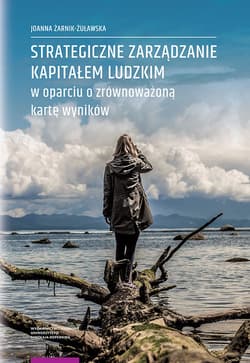 Strategiczne zarządzanie kapitałem ludzkim w oparciu o zrównoważoną kartę wyników
