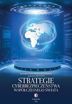 Strategie cyberbezpieczeństwa współczesnego świata - Agnieszka Brzo